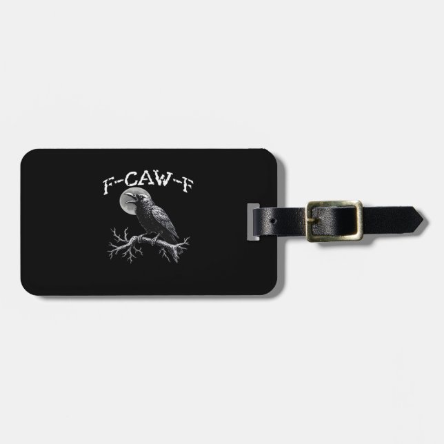 Crow F-Caw-F Funny Bird Cool Unique Bagagebricka (Horisontell Framsida)
