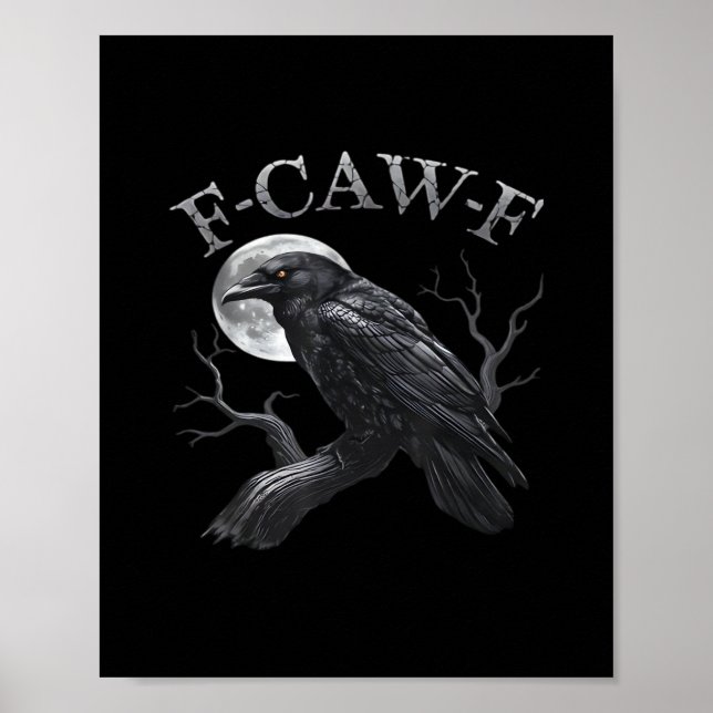 Crow F-Caw-F Funny Bird Moon Gothic Adult Humor Cr Poster (Framsidan)