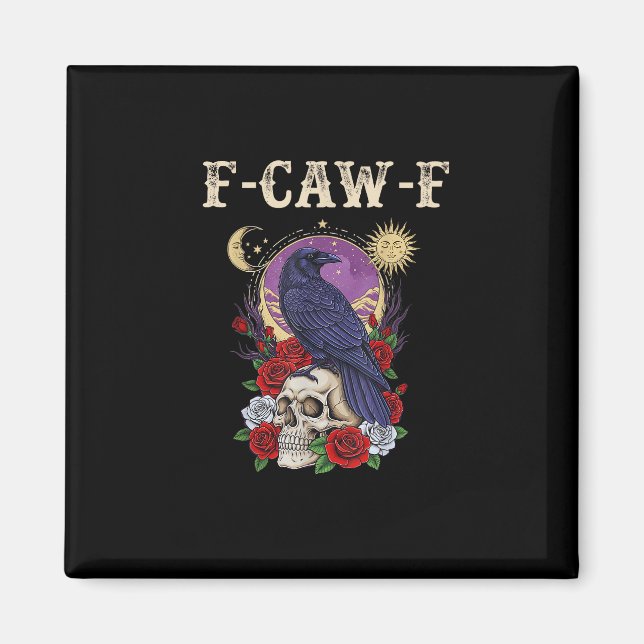 Crow F-Caw-F Funny Bird Moon Gothic Adult Humor Vi Magnet (Framsidan)