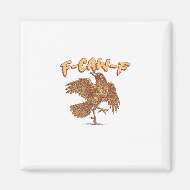 Crow F-Caw-F Funny Bird Raven Meme Magnet (Framsidan)