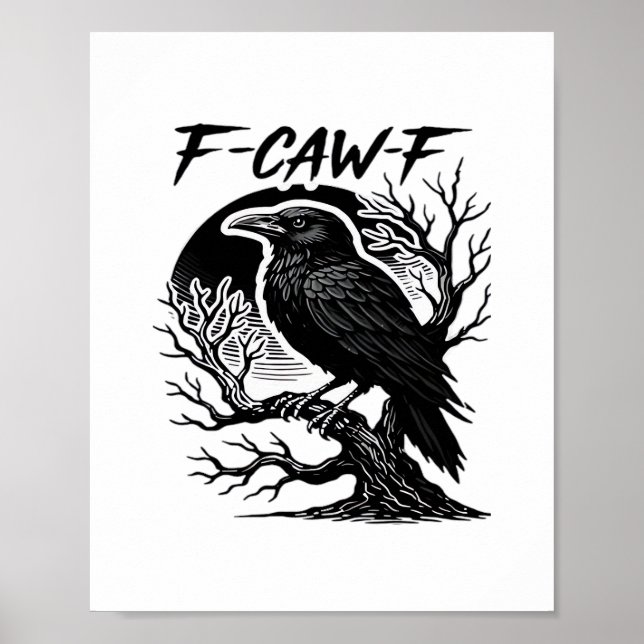 Crow F-Caw-F Gothic Humor Funny Poster (Framsidan)