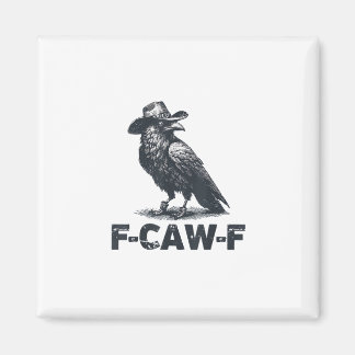 Crow F-Caw-F Retro Crow-älskare Magnet