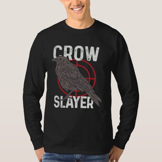 Crow Hunting Shooting Season Hunter Slayer Raven B T Shirt (Framsida)