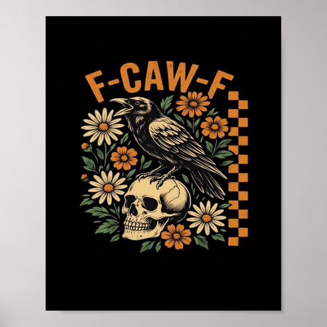Crow Raven F-Caw-F Cool Unique Poster (Framsidan)