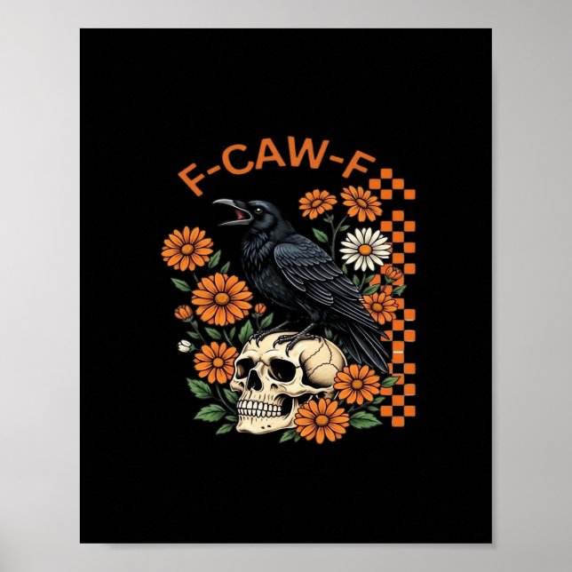 Crow Raven F-Caw-F Funny Halloween Gothic Creative Poster (Framsidan)