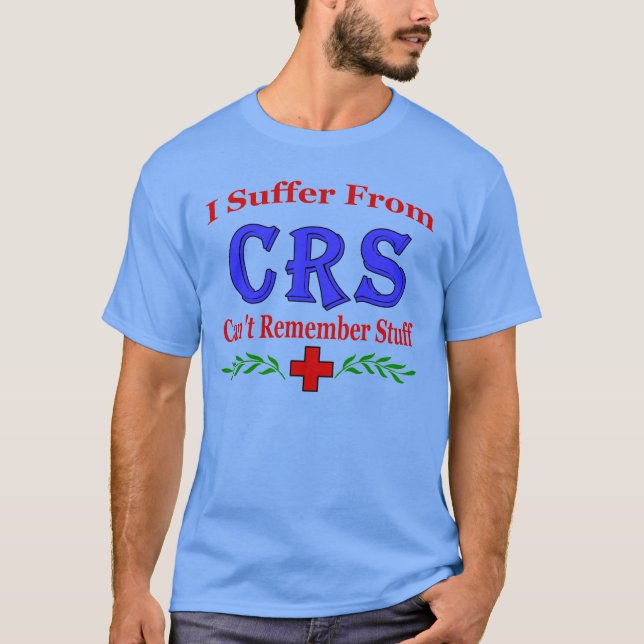 CRS - Det går inte att komma ihåg Saker T Shirt (Framsida)