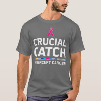 Crucial Catch Intercept Cancer T Shirt