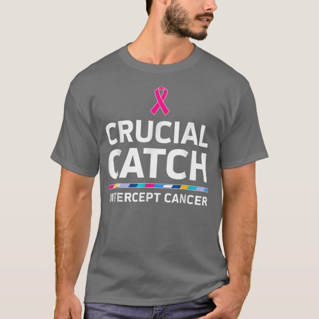 Crucial Catch Intercept Cancer  T Shirt (Framsida)