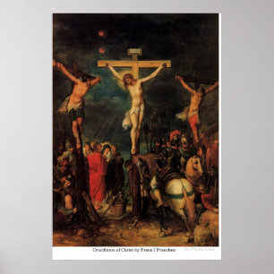 Crucifixion av Kristus av Frans mig Francken Poster