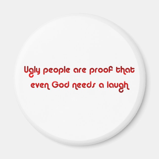 Crude and Funny Ugly People Magnet (Framsidan)
