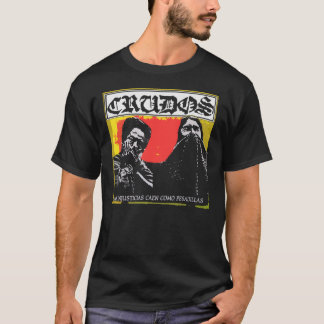 Crudos - Los Crudos - Las Injusticias Caen Como Pe T Shirt