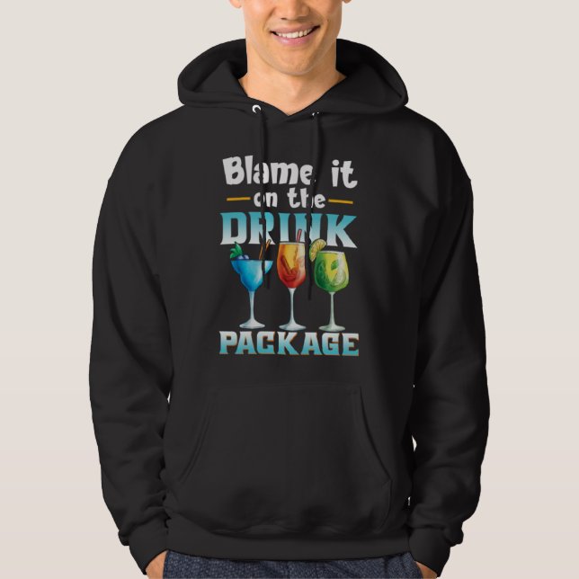 Cruise  Blame It On The Drink Package  1 Hoodie (Framsida)