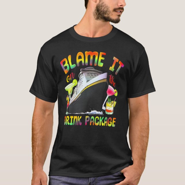 Cruise Blame It On The Drink Package Tie Dye Cruis T Shirt (Framsida)