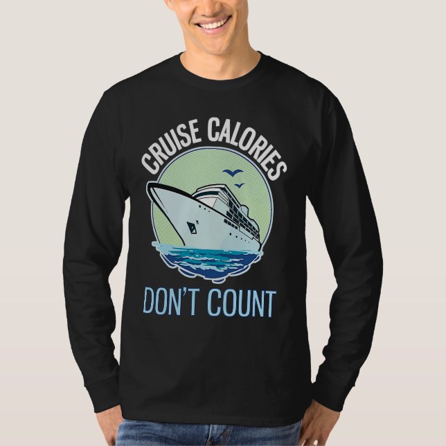 Cruise Calories Don't Count Funny Cruising T Shirt (Framsida)