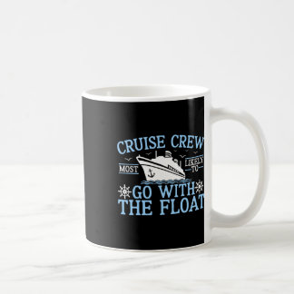 Cruise Crew 2025 Mest sannolikt att gå med flotten Kaffemugg