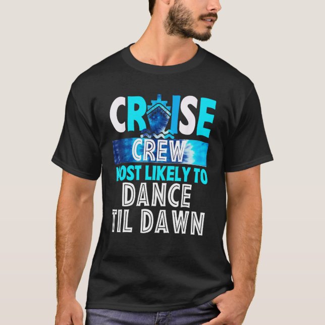 Cruise Crew Most Likely To Dance Til Dawn Blue Tie T Shirt (Framsida)