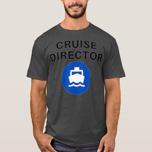 Cruise Director Funny T Shirt (Framsida)