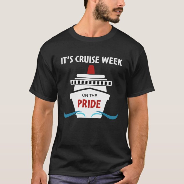 Cruise Essentials It's Cruise Week on the Pride T Shirt (Framsida)