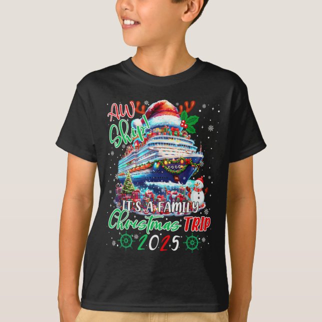 Cruise Family Aw Ship Its A Christmas Cruise Trips T Shirt (Framsida)
