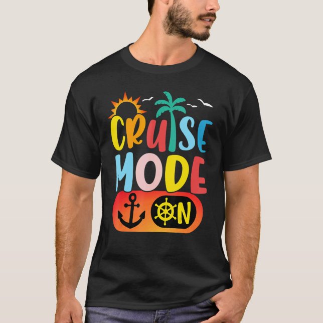Cruise Family Vacation Cruise Mode On Summer Trip T Shirt (Framsida)