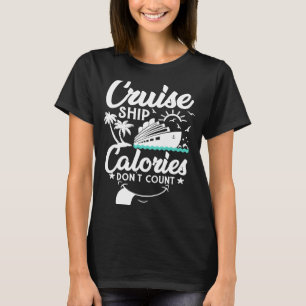 Cruise Frakt Calories Räkna inte Cruise Frakt Vaca T Shirt
