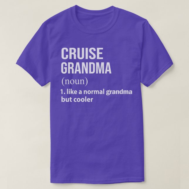 Cruise grandma like a normal grandma but cooler t shirt (Design framsida)