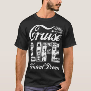 Cruise Life Carnival Dream Tshirt T Shirt