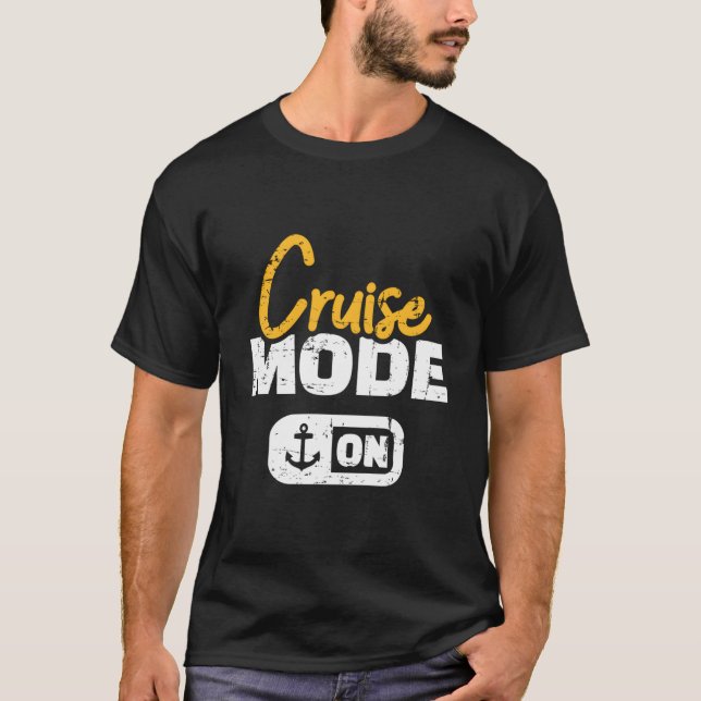 Cruise Mode On T Shirt (Framsida)