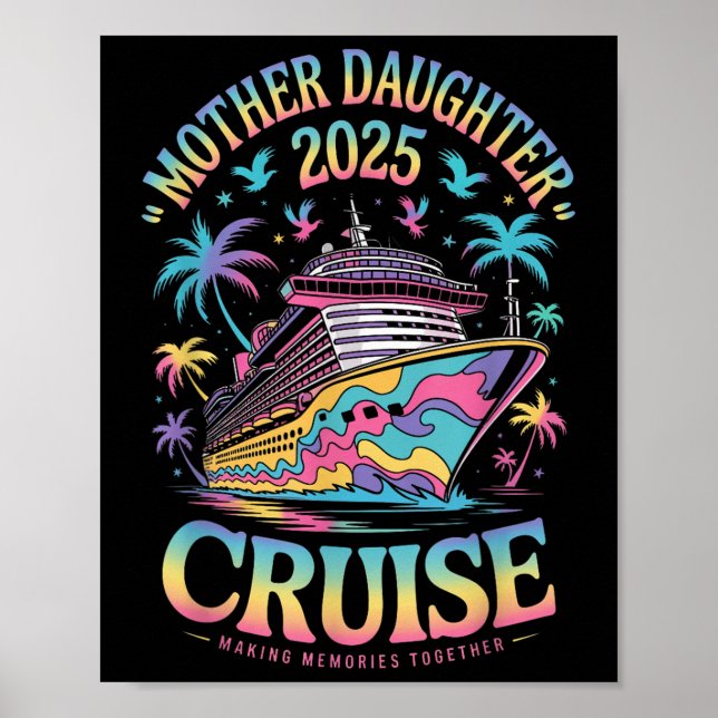 Cruise Mother Daughter Trip 2025 Funny Mom Daughte Poster (Framsidan)