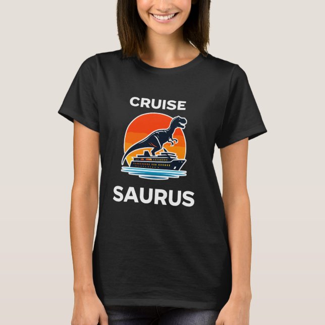 Cruise Saurus Dinosaur Funny T Shirt (Framsida)