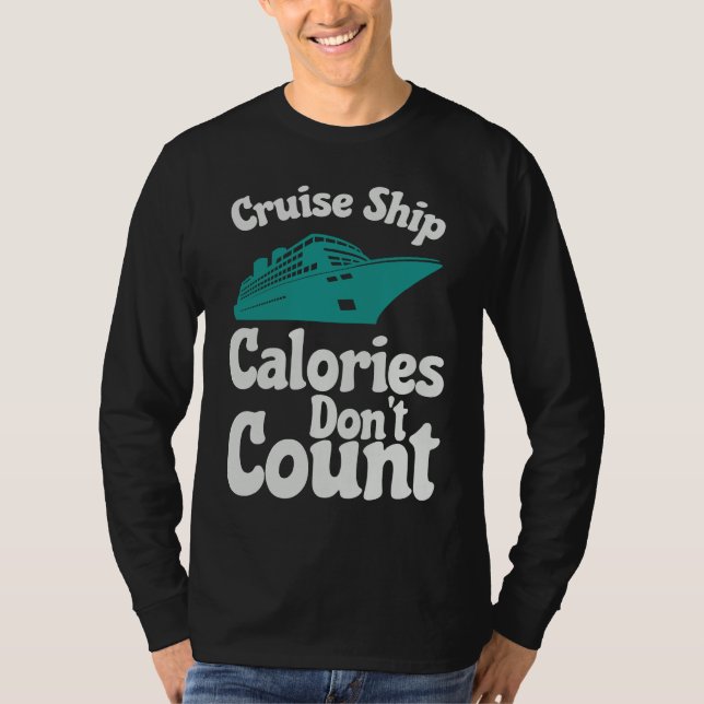 Cruise Ship Calories Don't Count Cruise Fun Design T Shirt (Framsida)