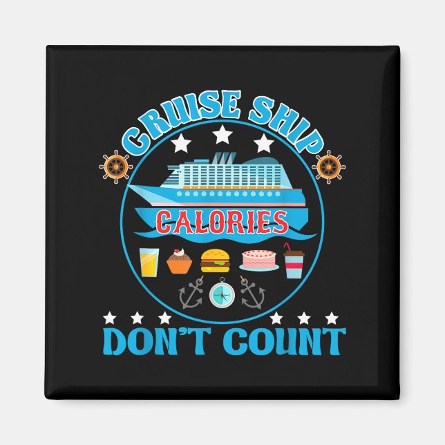 Cruise Ship Calories Don't Count Cruising Foodie  Magnet (Framsidan)