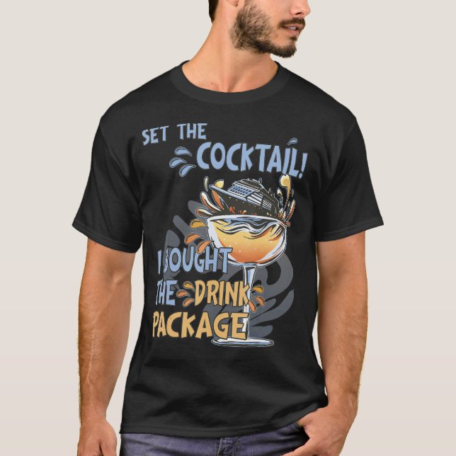 Cruise Ship Drink Package Funny Bar Apparel, Cruis T Shirt (Framsida)