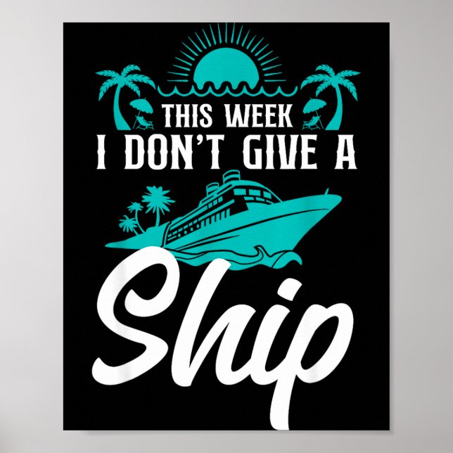 Cruise Ship Vacation Pun This Week I Don't Give A  Poster (Framsidan)
