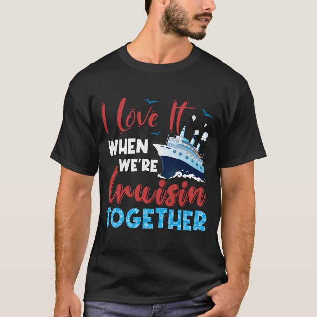 Cruise-Shirt,-I-Kärlek-it-when-we_re-Cruising-täck T Shirt (Framsida)