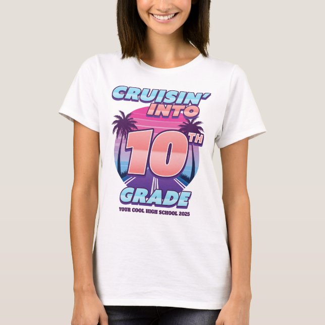 Cruisin’ Back to School 10th Grade Girl's T Shirt (Framsida)