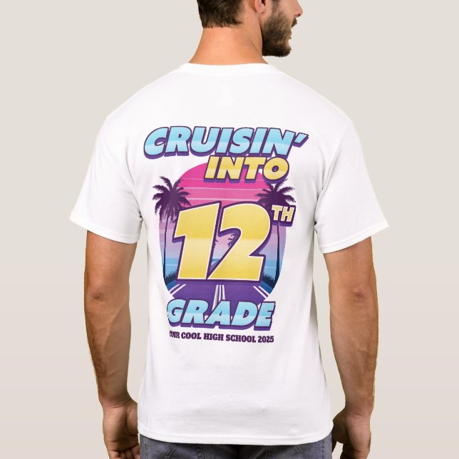 Cruisin’ Back to School 12th Grade Front & Back T Shirt (Baksida)