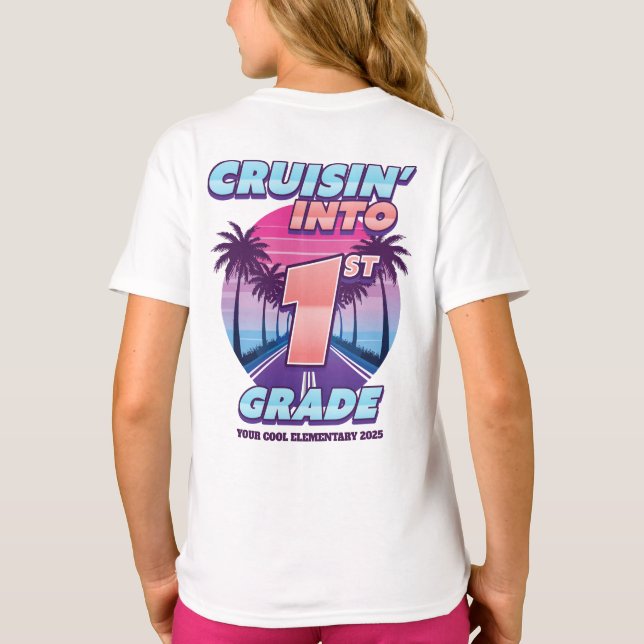Cruisin’ Back to School 1st Grade Front & Back T Shirt (Baksida)