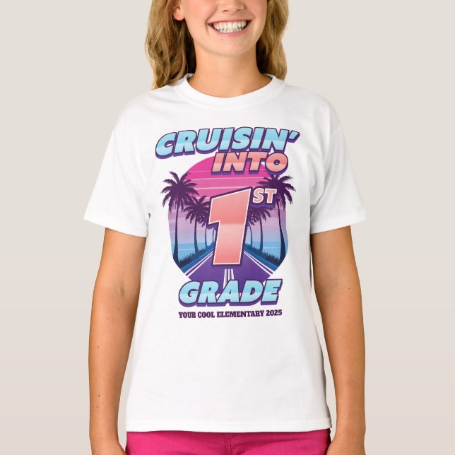 Cruisin’ Back to School 1st Grade Girls T Shirt (Framsida)