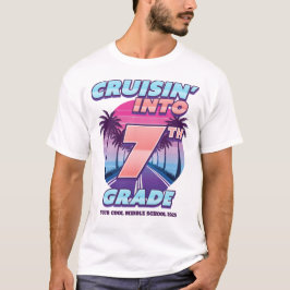 Cruisin’ Back to School 7th Grade (Bigger Sizes) T Shirt