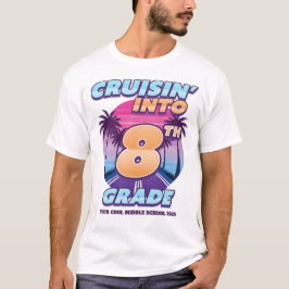 Cruisin’ Back to School 8th Grade (Bigger Sizes) T Shirt
