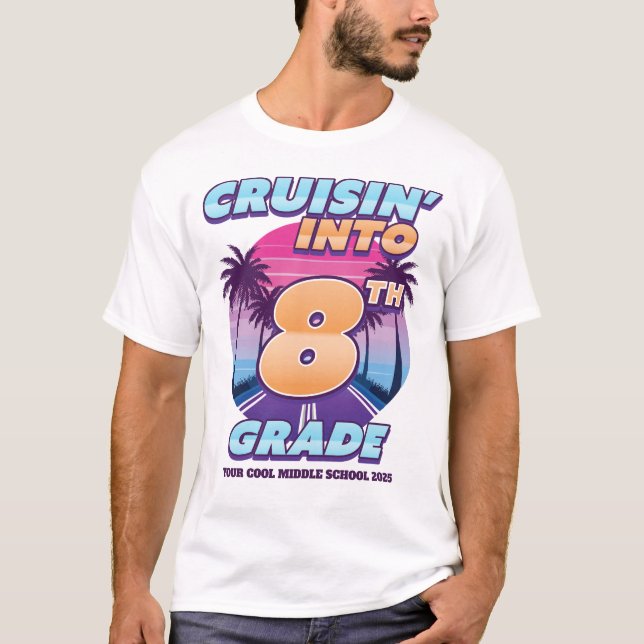 Cruisin’ Back to School 8th Grade (Bigger Sizes) T Shirt (Framsida)