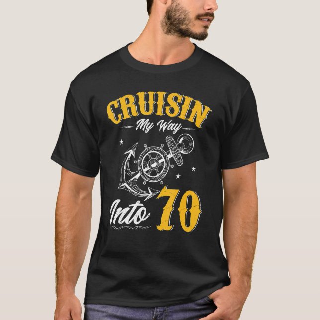 Cruisin my way in to 70 70 Birthday Cruise Boat T Shirt (Framsida)