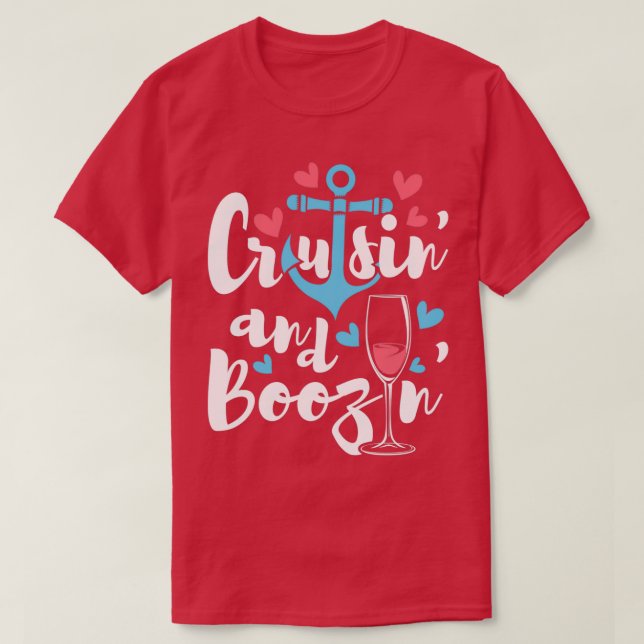 Cruisin och Boozin Cruise Frakt Älskare Crui T Shirt (Design framsida)