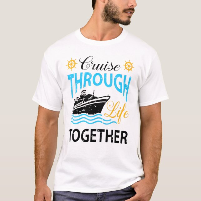Cruisin through Life Together Cruising Frakt Vacat T Shirt (Framsida)