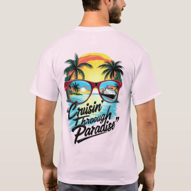 Cruisin’ through Paradise: Tropical Escape Vibes T Shirt (Baksida)