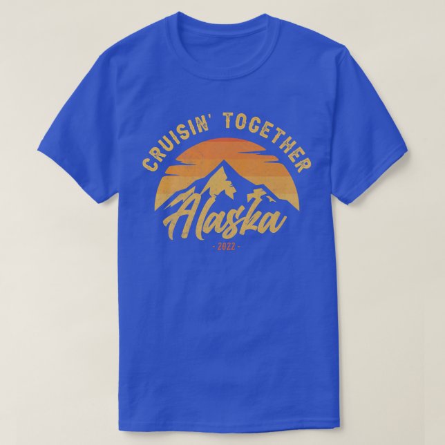 Cruisin Together Alaska 2022 Coordinating Family O T Shirt (Design framsida)