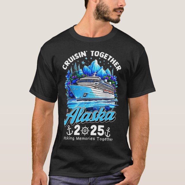 Cruisin' Together Alaska 2025 Alaska Cruise Family T Shirt (Framsida)