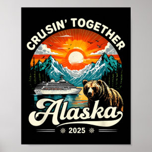Cruisin Together Alaska 2025 Cruise Family Resa Poster