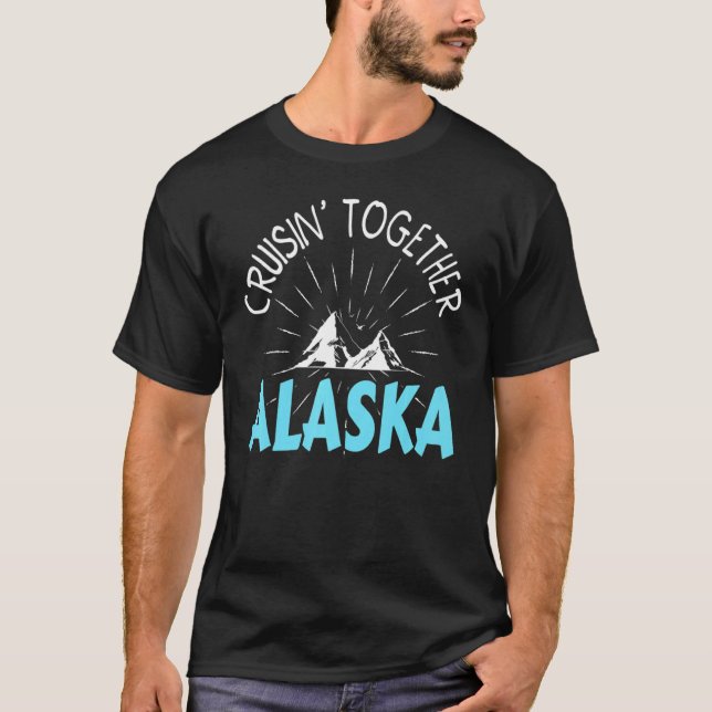 Cruisin' Together Alaska Cruise 2023 Matching Fami T Shirt (Framsida)
